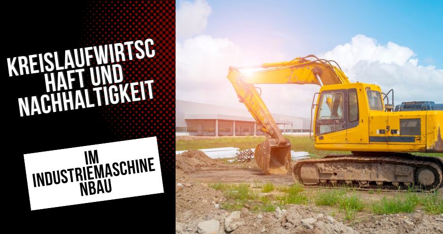 kreislaufwirtschaft-und-nachhaltigkeit-im-industriemaschinenbau